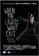 When the Lights Went Out (2012) - FilmAffinity