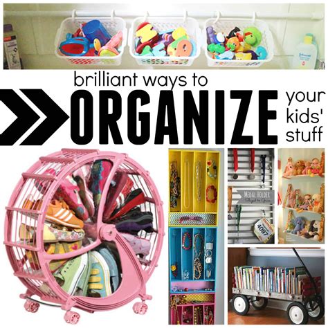 Brilliant Ways To Organize Your Kids Stuff I Can Teach