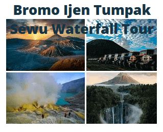 Mount Bromo Ijen Tumpak Sewu Tour 4 Days 3 Nights