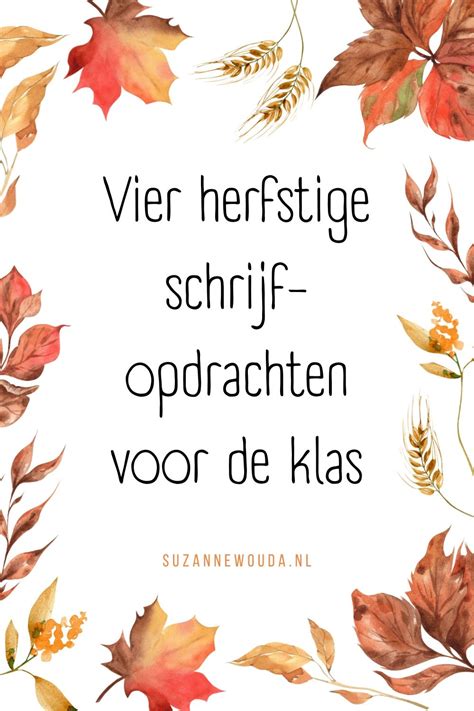 Schrijven In De Herfst In 2023 Creatief Schrijven Schrijven