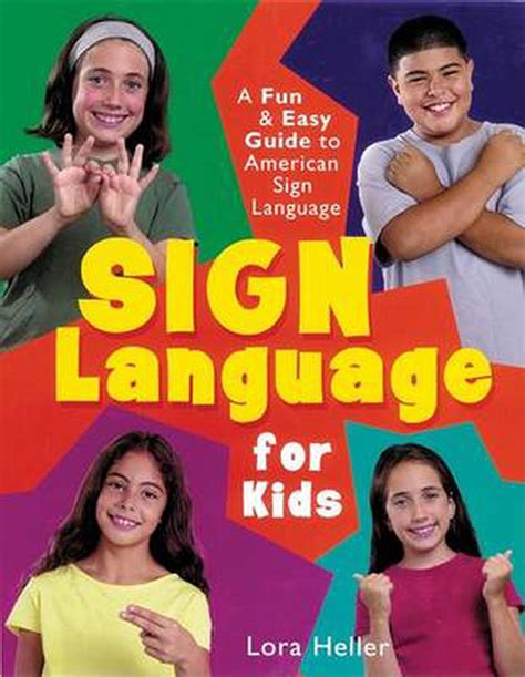 Sign Language For Kids A Fun And Easy Guide To American Sign Language By