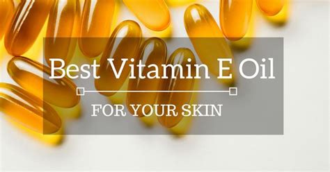 But vitamin e can work for your skin through food, supplements, and skin care products. Avoid Myths and Find the Best Vitamin E Oil for Your Skin