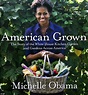 Michelle Obama gardening book 'American Grown' about White House ...