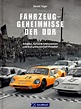 Fahrzeug-Geheimnisse der DDR. Von Harald Täger. - www.imd-motorsport.de