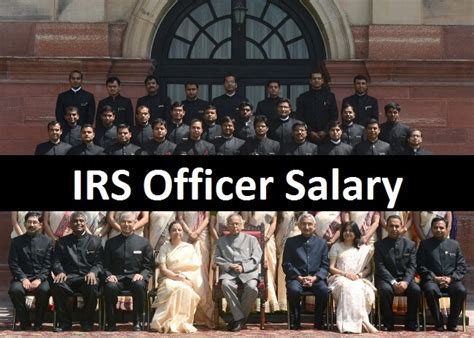 Irs Officer Salary And Other Government Facilities Provided To Them