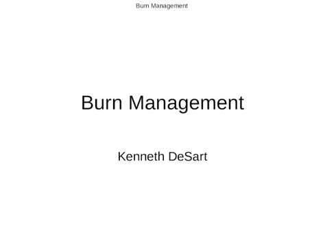 Pptx Burn Management Kenneth Desart Burn Management Burn