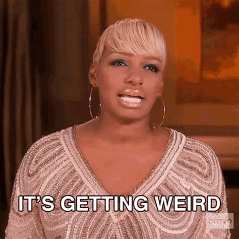 Its Getting Weird Real Housewives Of Atlanta GIF Its Getting Weird