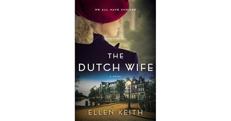 The Dutch Wife By Ellen Keith Reviews Discussion Bookclubs Lists