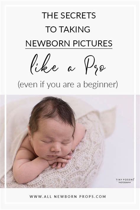 Beginners Guide To Newborn Photography Capture Precious Once In A Lifetime Newborn