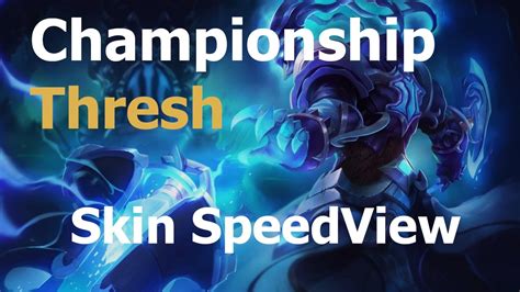 Championship Thresh Skin Spotlight Speedlight Youtube