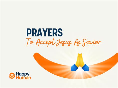 50 Uplifting Prayers To Accept Jesus As Savior Behappyhuman
