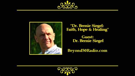Dr Bernie Siegel Faith Hope And Healing