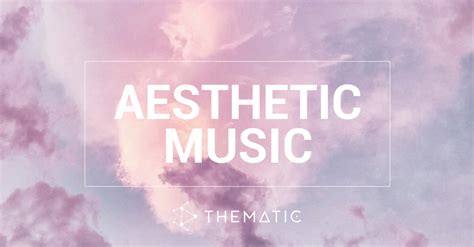 Best Aesthetic Music For Youtube Videos Thematic