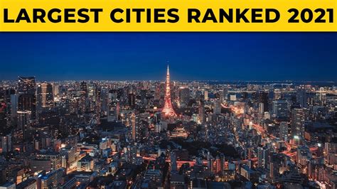 Top 10 Largest Cities In The World 2021 Biggest Cities In The World Youtube