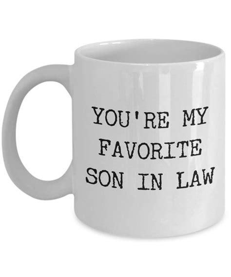 Son In Law Ts Youre My Favorite Son In Law Mug Coffee
