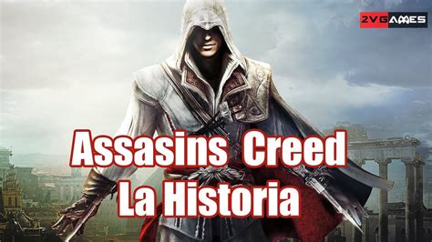 Assassin S Creed La Historia YouTube