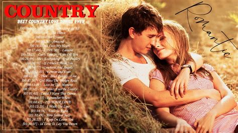 best romantic country songs of all time greatest old classic country love songs collection