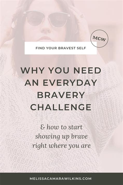 Why You Need An Everyday Bravery Challenge Bravery Challenges