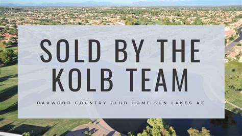 Sold By The Kolb Team Oakwood Country Club Home In Sun Lakes Arizona