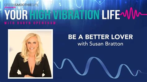 Ep Be A Better Lover With Susan Bratton Greensmoothiegirl