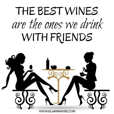 Funny Quotes About Drinking Wine With Friends Shortquotes Cc