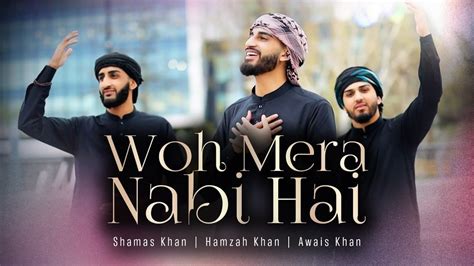 Wo Mera Nabi Hai Official Video 2023 Awais Khan Hamzah Khan