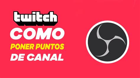 COMO PONER ALERTAS DE PUNTOS DE CANAL EN TWITCH YouTube