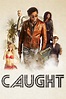 Caught (TV Series 2018- ) — The Movie Database (TMDB)