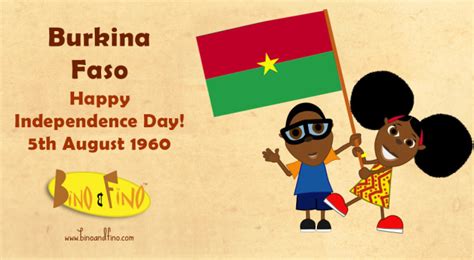 Happy Independence Day Burkina Faso — Bino And Fino African Culture