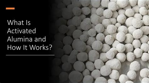 What Is Activated Alumina How Activated Alumina Filter Work