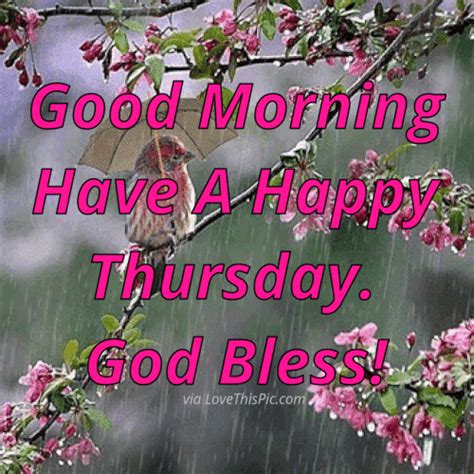 Good Morning Have A Happy Thursday God Bless Pictures Photos And