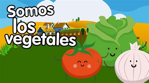 Canción De Los Vegetales Canciones Infantiles Songs For Kids In