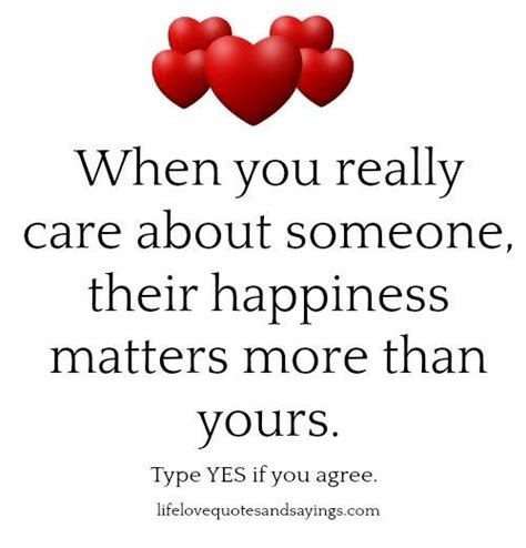 When You Really Care About Someone Their Happiness Matters More Than