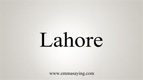 How To Say Lahore Youtube
