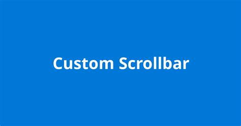 Custom Scrollbar Open Source Agenda