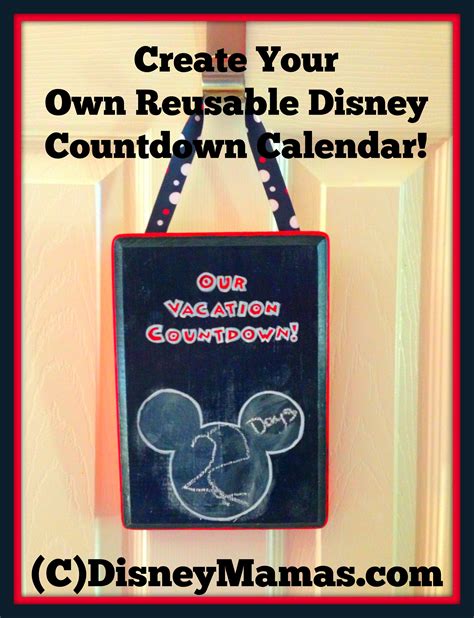 Disney Mamas Make Your Own Reusable Disney Countdown Calendar Disney