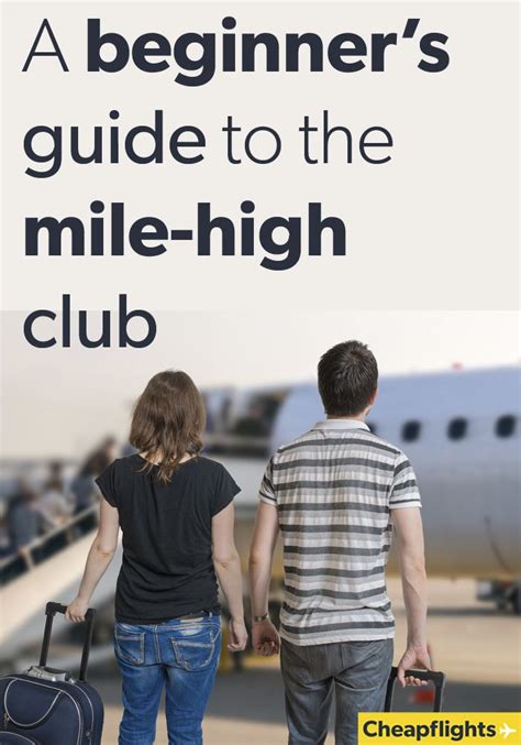 What Is The Mile Club And How To Join A Beginner S Guide Mile High Club Beginners Guide Club