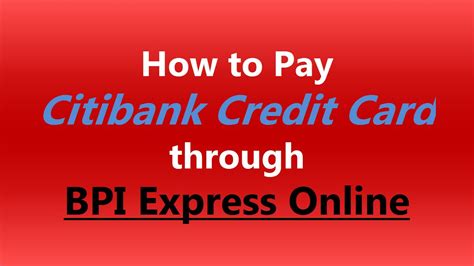 Now get all the information on benefits, features & requirements for the list of credit cards at citibank malaysia. How to Pay Citibank Credit Card through BPI Express Online ...