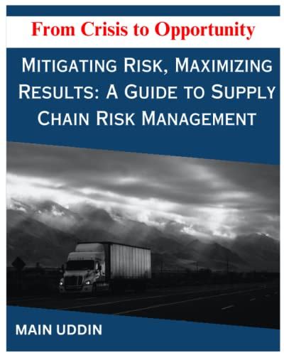 Mitigating Risk Maximizing Results A Guide To Supply Chain Risk