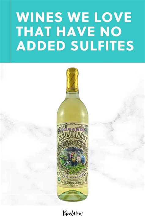 11 Wines We Love That Have No Added Sulfites Sulfite Free Wine Wines