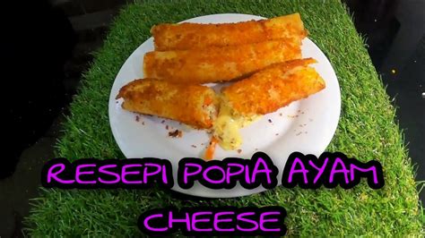 * buat double wrap dengan kulit popia ya. Resepi Popia Ayam Cheese | Chicken Cheesecake Recipe - YouTube
