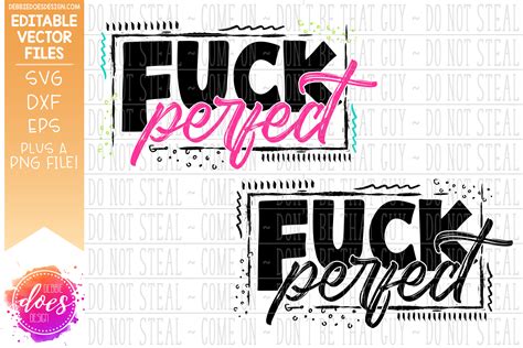 Fuck Perfect Editable Vector Design Debbie Does Design