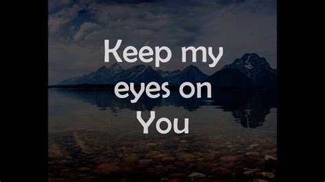 Keep My Eyes On You Official Lyric Video Youtube