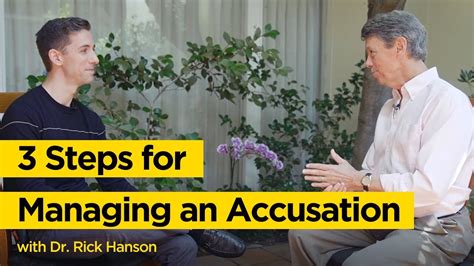 3 Steps For Dealing With An Accusation Dr Rick Hanson Youtube