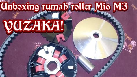 UNBOXING RUMAH ROLLER MIO M3 YUZAKA  SELANG HAWA  VBELT MIO  YouTube
