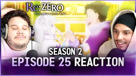 Rezero Season 2 Episode 25 Reaction This Is It Youtube