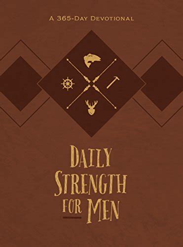 Daily Strength For Men A 365 Day Devotional By Chris Bolinger Goodreads
