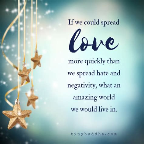 Imagine If We Could Spread Love More Quickly Than We Spread Negativity