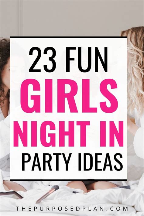 23 Easy Girls Night In Party Ideas Girls Night Girls Night Out Games Girls Night Games