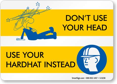 Dont Use Your Head Use Your Hard Hat Instead Signs Sku S 5238
